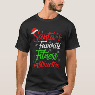Funny Xmas Santa's Favourite Fitness Instructor Ch T-Shirt