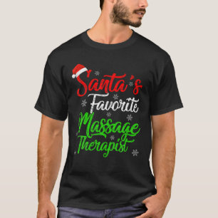 Funny Xmas Santa's Favourite Massage Therapist Chr T-Shirt
