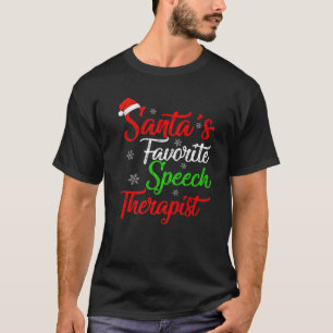 Funny Xmas Santa's Favourite Speech Therapist Chri T-Shirt
