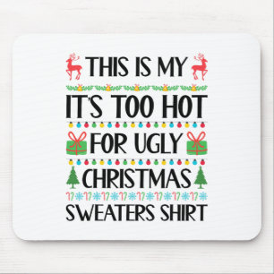 Funny Xmas Too Hot Ugly Christmas Sweaters Women M Mouse Mat