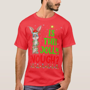 Funny Xmas Tree Is This Jolly Enough Hare Christma T-Shirt