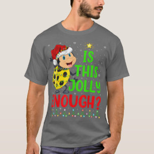 Funny Xmas Tree Is This Jolly Enough Ladybug Chris T-Shirt