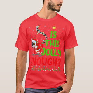 Funny Xmas Tree Is This Jolly Enough Lemur Christm T-Shirt