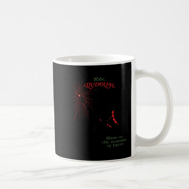 Funny Xmas Wizard Ride Rudolph Show Us The Meaning Coffee Mug (Right)