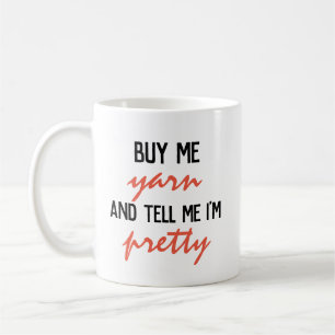 Funny Yarn Quote Coffee Mug