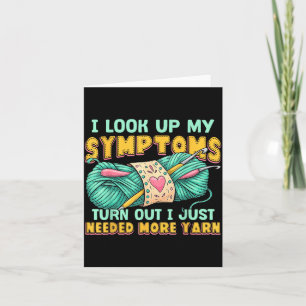Funny Yarn Symptoms Needed More Yarn Knitting Croc Card