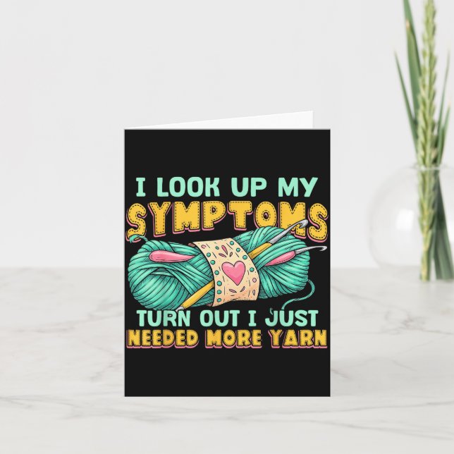 Funny Yarn Symptoms Needed More Yarn Knitting Croc Card (Front)