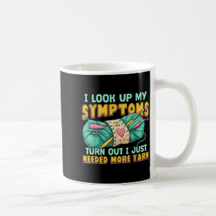 Funny Yarn Symptoms Needed More Yarn Knitting Croc Coffee Mug