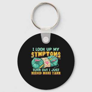 Funny Yarn Symptoms Needed More Yarn Knitting Croc Key Ring