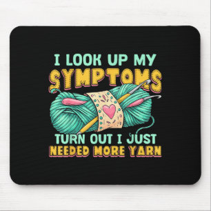 Funny Yarn Symptoms Needed More Yarn Knitting Croc Mouse Mat