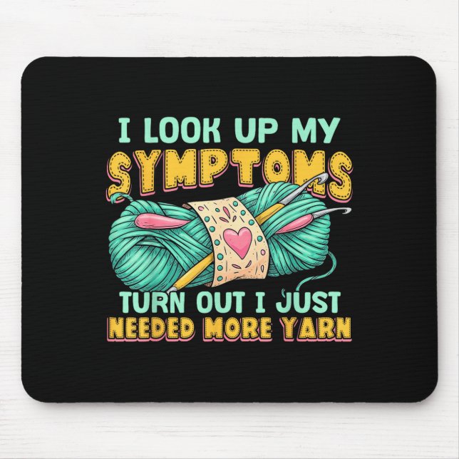 Funny Yarn Symptoms Needed More Yarn Knitting Croc Mouse Mat (Front)