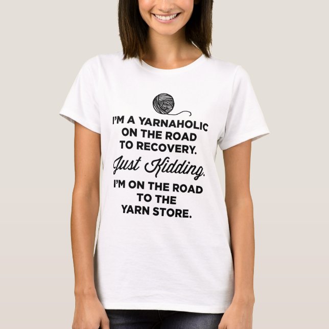 Funny Yarnaholic T-shirt (Front)