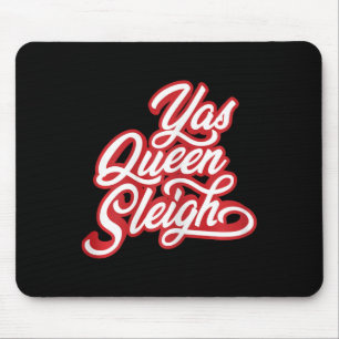 Funny Yas Queen Sleigh  Mouse Mat