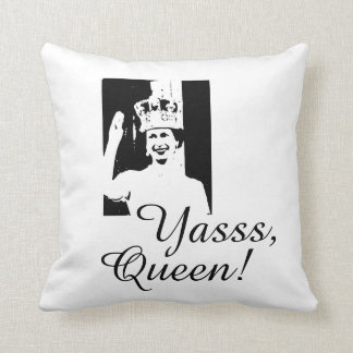 Funny Yasss Queen Royal Royals Royalty Cushion