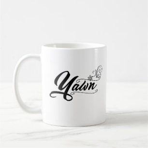 Funny Yawn Coffee Mug