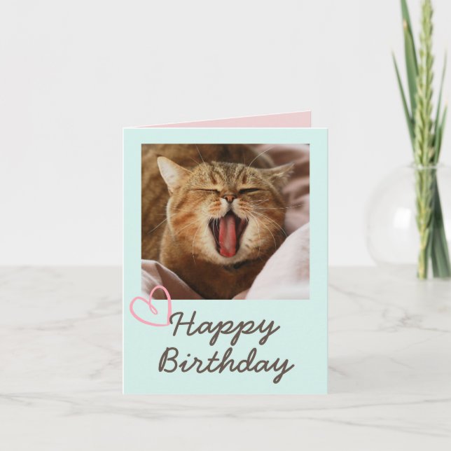 Funny Yawning Cat and Cute Happy Birthday  Card (Front)
