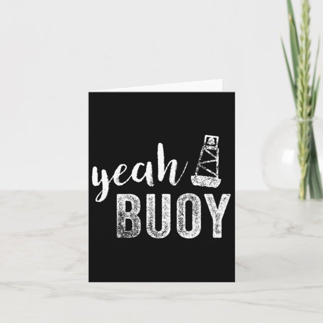 Funny Yeah Buoy Distressed Lettering Boat  Card (Front)