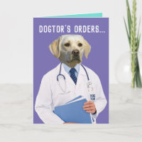 Funny Yellow Lab Doctor's Orders Heal and Get Well