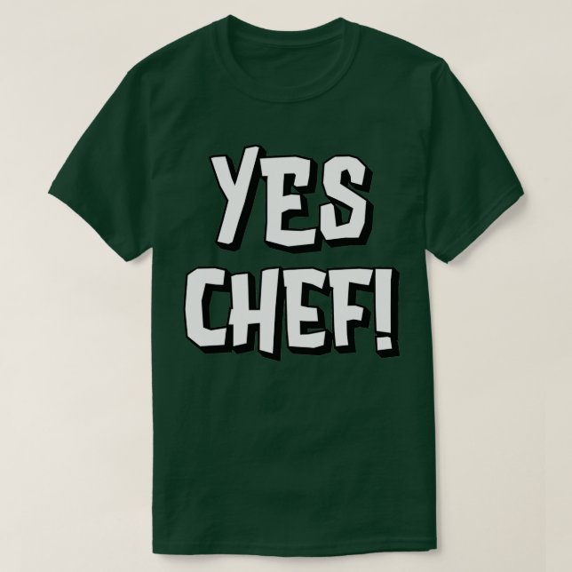 Funny Yes Chef t gift for cooking fans  (2) T-Shirt (Design Front)