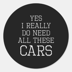 Funny Yes I Really Do Need All These Garage Mechan Classic Round Sticker