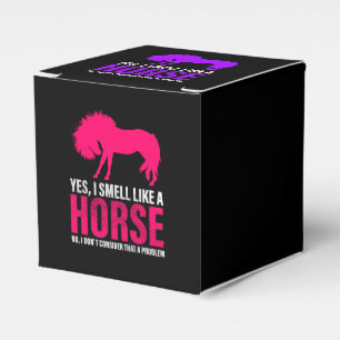 Funny Yes I Smell Like A Horse  Favour Box