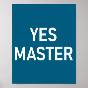 Funny Yes Master Jokes Sarcastic 1 Poster