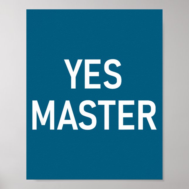 Funny Yes Master Jokes Sarcastic 1 Poster (Front)