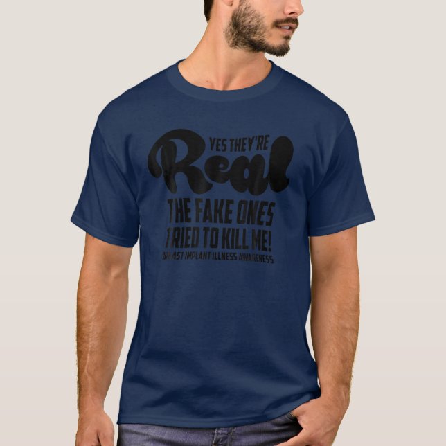 Funny Yes They're Real | Cute Breast Implant Illne T-Shirt (Front)
