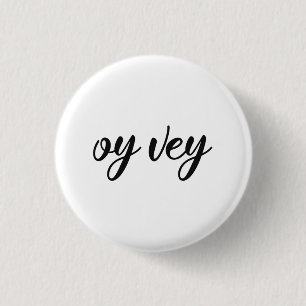 Funny Yiddish Phrase - Oy Vey, Jewish Holiday Gift 3 Cm Round Badge