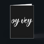 Funny Yiddish Phrase - Oy Vey, Jewish Holiday Gift Card<br><div class="desc">This funny Yiddish phrase word Oy Vey means Oh,  woe! Woe is me! makes a great gift design for Jewish Holiday events,  Simchat Torah,  Shana Tova,  Rosh Hashanah,  Mazel Tov and Lechaim! Ideal accessory for jewish men,  women & kids.</div>