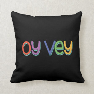 Funny Yiddish Phrase - Oy Vey, Jewish Holiday Gift Cushion