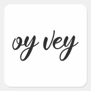 Funny Yiddish Phrase - Oy Vey, Jewish Holiday Gift Square Sticker