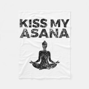 Funny Yoga Asana Themed Gift Kiss My Asana Fleece Blanket