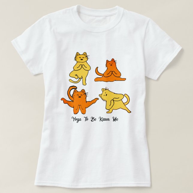 Funny Yoga Cats, Yoga Pun Meme Yoga Humour T-Shirt (Design Front)