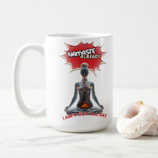 Funny Yoga Comic Pop Art – “Namaste Already"  Coffee Mug