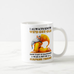 Funny Yoga Old Man I Always Knew We’d Get Old Surp Coffee Mug