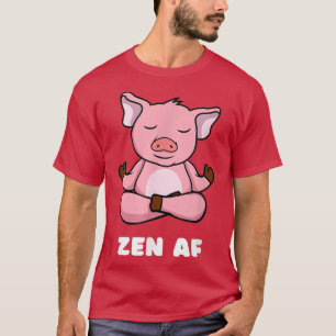 Funny Yoga Pig Zen AF Meditating Calm Relaxed Anim T-Shirt