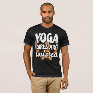 Funny Yoga Quote Gift Yoga Girls Are Twisted Gift T-Shirt