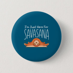Funny Yoga Savasana Sloth Se Namaste Quote 6 Cm Round Badge