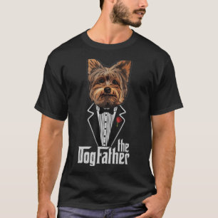 Funny Yorkshire Terrier Lovers gifts The Dogfather T-Shirt