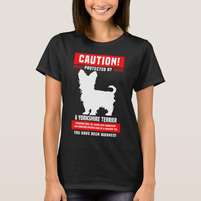 Funny Yorkshire Terrier Warning Protected By T-Shirt (Front)