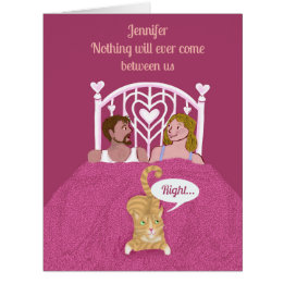 Funny You and Me and The Cat Custom Valentine Card