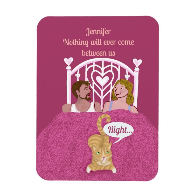 Funny You and Me and The Cat Custom Valentine Magnet (Vertical)