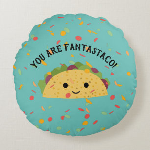 Funny You are Fantastaco Cute Kawaii Taco Round Cushion