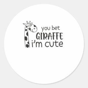 Funny You Bet Giraffe I'm Cute - Giraffe Lover Boy Classic Round Sticker