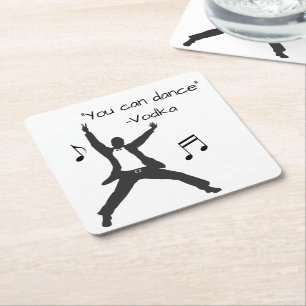 Funny "You can dance" (Vodka lies)  Square Paper Coaster