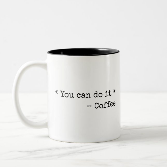 Funny You can do it  Two-Tone Coffee Mug (Left)