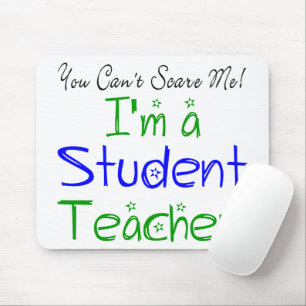 Funny You Can't Scare Me I'm a Student Teacher Mouse Mat