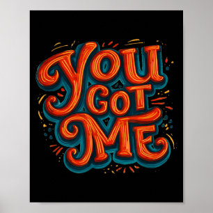 Funny You Got me Emblem Poster