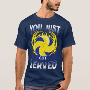 Funny You Just Got Served Volleyball Serve Pun T-Shirt